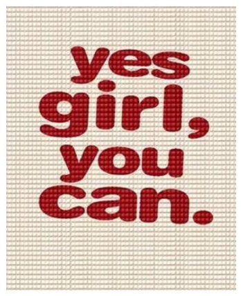 "Yes girl, you can" — diamond painting